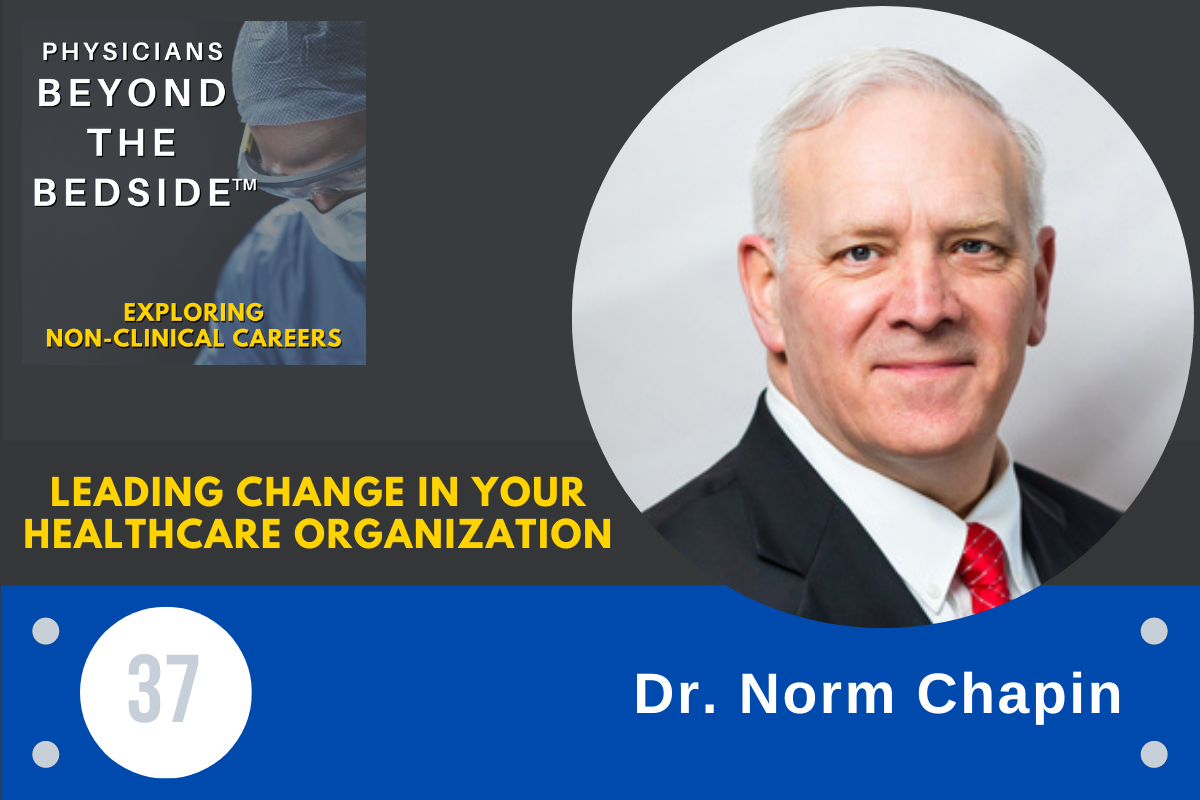 37: Leading Change in Your Healthcare Organization